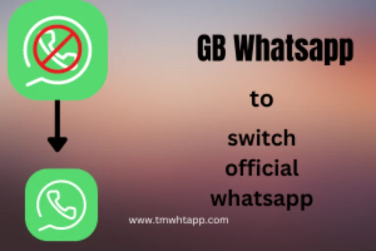 Switch to Official WhatsApp against GB WhatsApp.